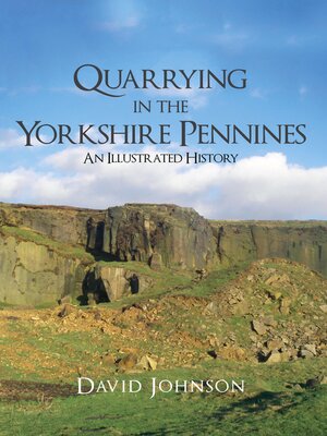 cover image of Quarrying in the Yorkshire Pennines